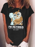 Women's I’m retired this is as dressed up as I get Sleepy owl retired Casual T-Shirt