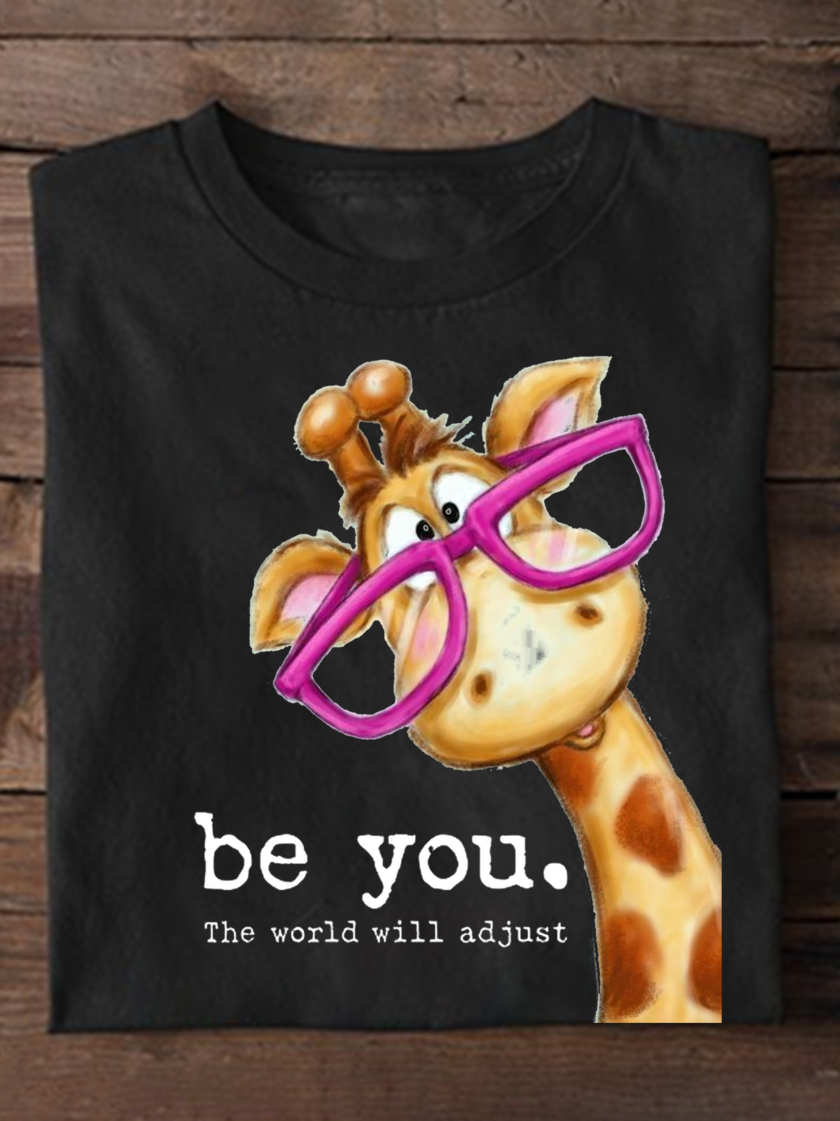 Be You The World Will Adjust Ideologies T-Shirt
