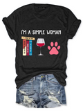 I'm A Simple Woman Book Lovers Gift Casual Crew Neck Loose Text Letters T-Shirt