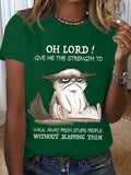 Women's Funny Word Oh Lord Give Me The Strength To Walk Away From Stupid People Without Slapping Them Loose T-Shirt