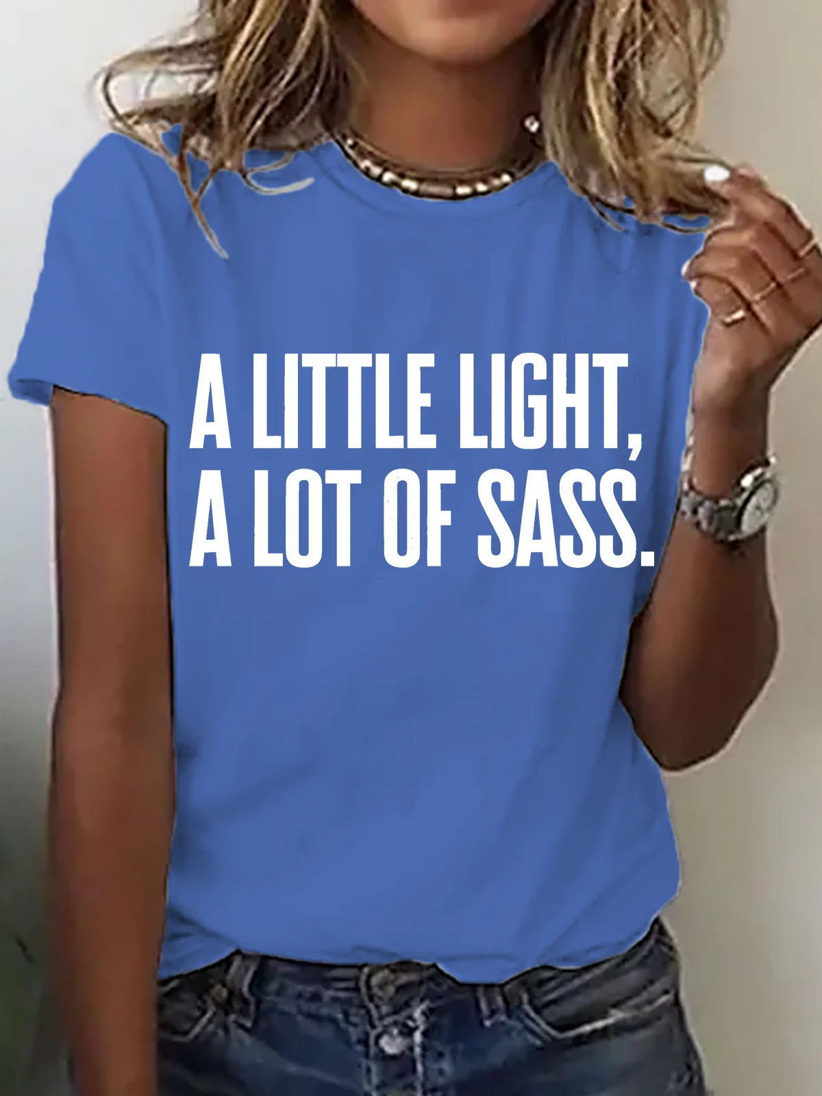 A Little Light, A Lot Of Sass Cotton T-Shirt
