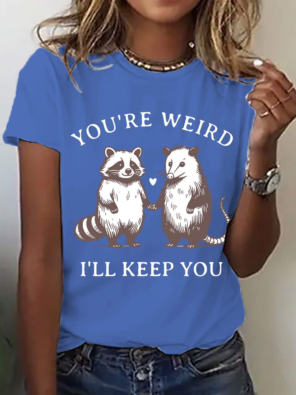 Women's 'You're Weird I'll Keep You' Valentine's Day Funny T-shirt